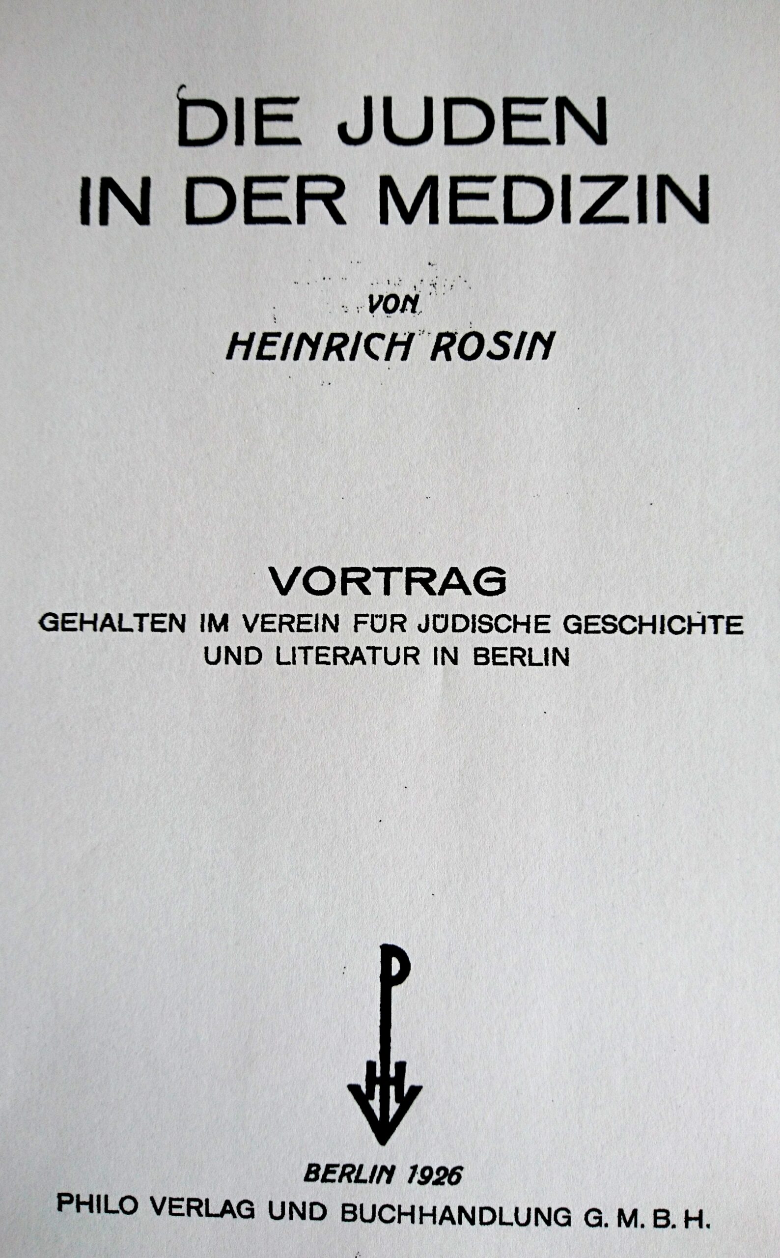 H. Rosin, Die Juden in der Medizin, Vortrag, publiziert 1926